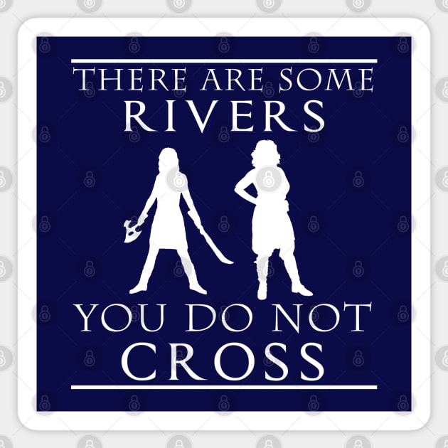 There are some Rivers you do not CROSS Sticker by Sterling_Arts_Design